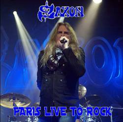 Saxon : Paris Live to Rock